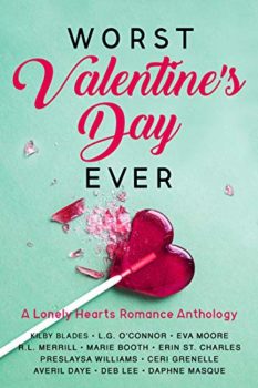 Worst Valentine’s Day Ever: A Lonely Hearts Romance Anthology