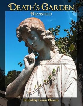 Death’s Garden Revisited: Personal Relationships with Cemeteries